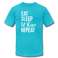 Eat, Sleep, Whine, Repeat T-Shirt (Unisex) - turquoise