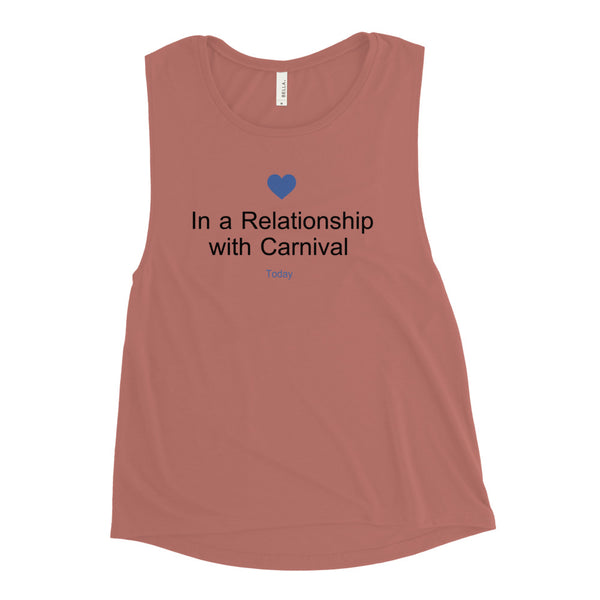 In a Relationship with Carnival (Ladies’ Muscle Tank)