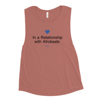 In a Relationship with Afrobeats (Ladies’ Muscle Tank)