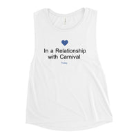 In a Relationship with Carnival (Ladies’ Muscle Tank)